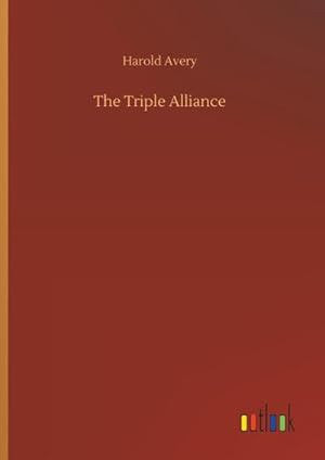 Seller image for The Triple Alliance for sale by Rheinberg-Buch Andreas Meier eK