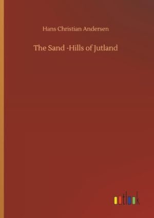 Image du vendeur pour The Sand -Hills of Jutland mis en vente par Rheinberg-Buch Andreas Meier eK