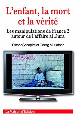 Bild des Verkufers fr L'enfant, la mort et la vrit : Les manipulations de France zum Verkauf von JLG_livres anciens et modernes