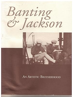 Imagen del vendedor de Banting & Jackson: An Artistic Brotherhood. London Regional Art & Historical Museums/The Canadian Medical Hall of Fame May 28 to August 4, 1997 [exhibition catalogue] a la venta por CARDINAL BOOKS  ~~  ABAC/ILAB