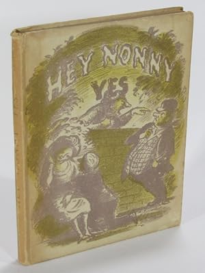 Image du vendeur pour Hey Nonny Yes: Passions and Conceits from Shakespeare mis en vente par AJ Scruffles