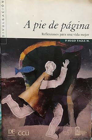 Seller image for A pie de pgina : reflexiones para una vida mejor for sale by Librera Monte Sarmiento