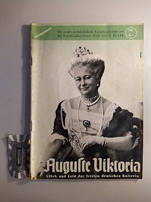 Auguste Viktoria. Glück und Leid der letzten deutschen Kaiserin. (Das neue Blatt. Familien-Illust...