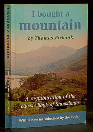 I Bought a Mountain (A Re-publication of the Classic Book of Snowdonia)