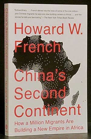 Imagen del vendedor de China's Second Cotinent: How a Million Migrants are Building A New Empire in Africa a la venta por Schroeder's Book Haven