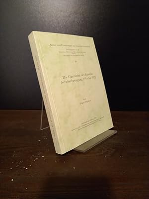 Die Geschichte der Kasseler Arbeiterbewegung 1914-1922. [Von Jürgen Höpken]. (= Quellen und Forsc...