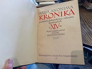 Galli Anonymi CHRONICON Codicis Saeculi XIV Zamoscianus appellati reproductio paleographica.