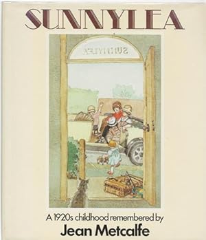 Sunnylea - A 1920s Childhood Remembered