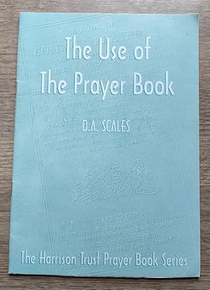 The Use of the Prayer Book (Harrison Trust Prayer Book Series No 3)