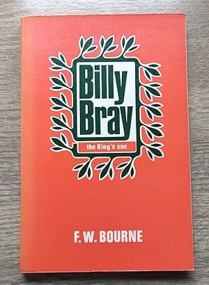 Billy Bray - The King's Son: Compiled Largely from His Own Memoranda