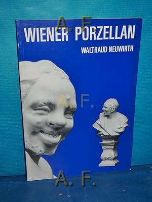 Seller image for Wiener Porzellan 1718-1864 : Vom Barock Zum Historismus. for sale by Antiquarische Fundgrube e.U.