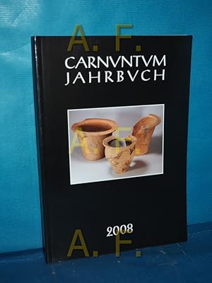 Bild des Verkufers fr Carnuntum Jahrbuch 2008 / Carnuntum-Jahrbuch. Zeitschrift fr Archologie und Kulturgeschichte des Donauraumes. zum Verkauf von Antiquarische Fundgrube e.U.