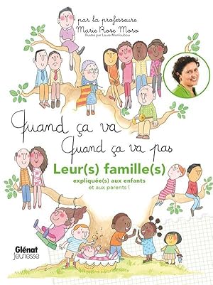 quand ça va, quand ça va pas : leur(s) famille(s) expliquée(s) aux enfants et aux parents !