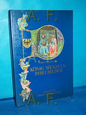 Seller image for Knig Wenzels Bibelbilder : d. Miniaturen zur Genesis aus d. Wenzelsbibel Franz Unterkircher for sale by Antiquarische Fundgrube e.U.