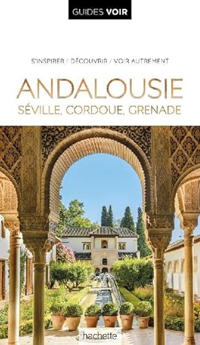 guides voir : Andalousie : Séville, Cordoue, Grenade