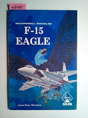 Bild des Verkufers fr McDonnell Douglas F-15 Eagle - Aero Series 28 James Perry Stevenson zum Verkauf von Versandantiquariat Claudia Graf
