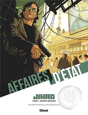 Bild des Verkufers fr affaires d'tat : Djihad Tome 1 : secret dfense zum Verkauf von Chapitre.com : livres et presse ancienne