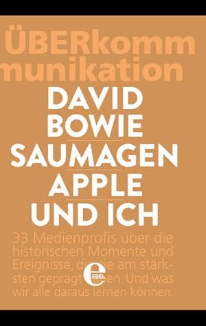 Bild des Verkufers fr David Bowie, Saumagen, Apple und ich: berKommunikation zum Verkauf von Gerald Wollermann