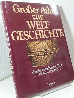 Großer Atlas zur Weltgeschichte - Von der Entstehung der Welt bis zur Gegenwart. Redaktion: Barry...