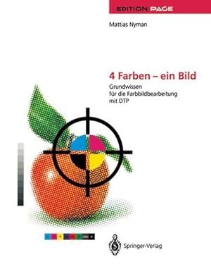 4 Farben - ein Bild : Grundwissen für die Farbbildbearbeitung mit DTP. Aus dem Engl. übers. von H...