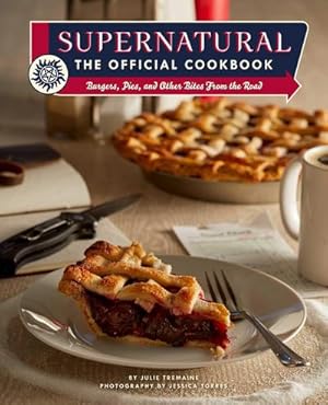 Bild des Verkufers fr Supernatural: The Official Cookbook : Burgers, Pies and Other zum Verkauf von AHA-BUCH GmbH