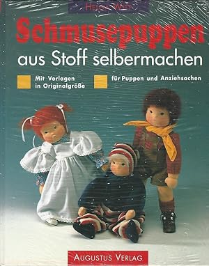 Seller image for Schmusepuppen aus Stoff selbermachen. Mit Vorlagen in Originalgrsse fr Puppen und Anziehsachen. for sale by Lewitz Antiquariat