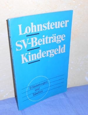 Lohnsteuer, SV-Beiträge, Kindergeld. Erläuterungen und Tabellen (DDR-Buch in Erstauflage 1990!)