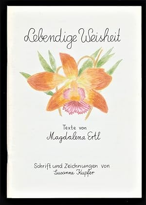 Seller image for Lebendige Weisheit. Texte von Magdalena Ertl. Schrift und Zeichnungen von Susanne Kupfer. for sale by Antiquariat Peda