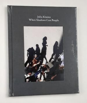 Imagen del vendedor de Julia Kissina : When Shadows Cast People. a la venta por BuchKunst-Usedom / Kunsthalle