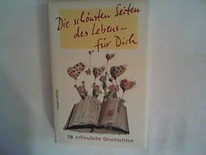 Seller image for Die schnsten Seiten des Lebens. fr Dich: 18 erfreuliche Geschichten for sale by ANTIQUARIAT FRDEBUCH Inh.Michael Simon