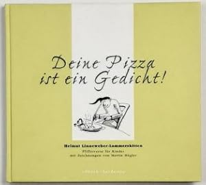 Image du vendeur pour Helmut Linneweber-Lammerskitten : Deine Pizza ist ein Gedicht. - Pfifferverse fr Kinder. mis en vente par BuchKunst-Usedom / Kunsthalle