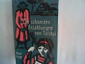 Bild des Verkufers fr Die schnsten Erzhlungen von Tolstoi .Neue Folge zum Verkauf von ANTIQUARIAT FRDEBUCH Inh.Michael Simon