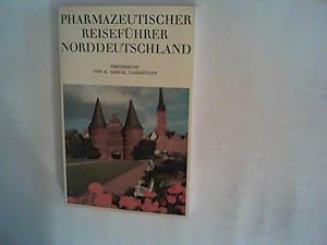 Bild des Verkufers fr Pharmazeutischer Reisefhrer Norddeutschland. zum Verkauf von ANTIQUARIAT FRDEBUCH Inh.Michael Simon