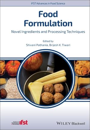 Image du vendeur pour Food Formulation : Novel Ingredients and Processing Techniques mis en vente par GreatBookPricesUK