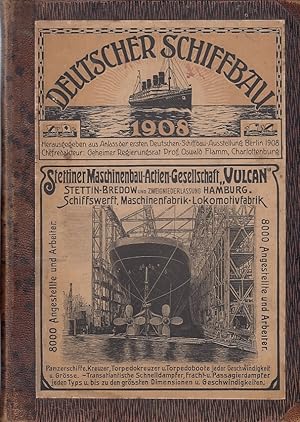 Deutscher Schiffbau 1908 : Hrsg. aus Anlass der ersten Deutschen Schiffbau-Ausstellung / Chefred....