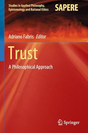 Bild des Verkufers fr Trust : A Philosophical Approach zum Verkauf von AHA-BUCH GmbH