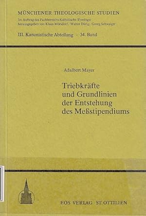 Triebkräfte und Grundlinien der Entstehung des Mess-Stipendiums / von Adalbert Mayer; Münchener t...