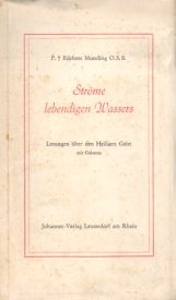 Ströme lebendigen Wassers Lesungen über den Heiligen Geist mit Gebeten.