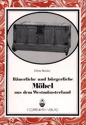 Bäuerliche und bürgerliche Möbel aus dem Westmünsterland.