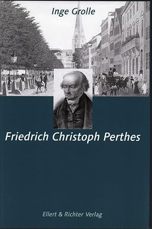 Bild des Verkufers fr Friedrich Christoph Perthes. (Hrsg. von der ZEIT-Stiftung Ebelin u. Gerd Bucerius). zum Verkauf von Antiquariat Reinhold Pabel