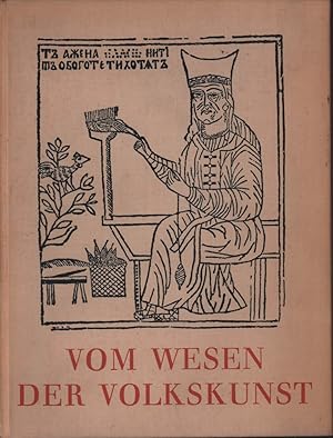 Vom Wesen der Volkskunst. Mit Beiträgen von Sigurd Erixon, Hans Fehr, Eugen Fehrle u.a.