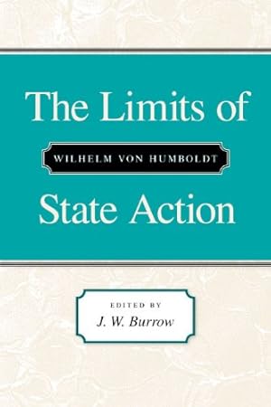 Seller image for The Limits of State Action by Humboldt, Wilhelm von [Paperback ] for sale by booksXpress