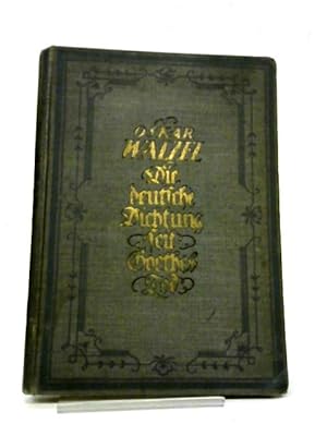 Seller image for Die Deutsche Dichtung Seit Goethes Tod. for sale by World of Rare Books