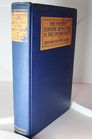 The Present Economic Revolution in the United States