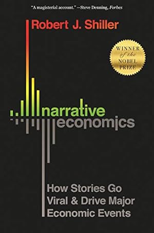 Bild des Verkufers fr Narrative Economics: How Stories Go Viral and Drive Major Economic Events by Shiller, Robert J. [Paperback ] zum Verkauf von booksXpress