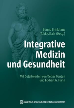 Bild des Verk�ufers f�r Integrative Medizin und Gesundheit : Mit Geleitworten von Detlev Ganten und Eckhart G. Hahn zum Verkauf von AHA-BUCH GmbH