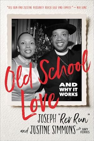 Imagen del vendedor de Old School Love: And Why It Works by Simmons, Joseph \Rev Run\, Simmons, Justine [Paperback ] a la venta por booksXpress