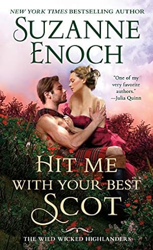 Seller image for Hit Me With Your Best Scot (The Wild Wicked Highlanders (3)) by Enoch, Suzanne [Mass Market Paperback ] for sale by booksXpress