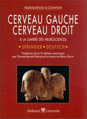 Image du vendeur pour CERVEAU GAUCHE, CERVEAU DROIT. A la lumire des neurosciences, 5me dition mis en vente par JLG_livres anciens et modernes