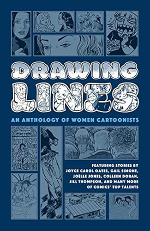 Bild des Verkufers fr Drawing Lines: An Anthology of Women Cartoonists by Oates, Joyce Carol, Simone, Gail, Coover, Colleen, Robbins, Trina, Gregory, Roberta [Hardcover ] zum Verkauf von booksXpress